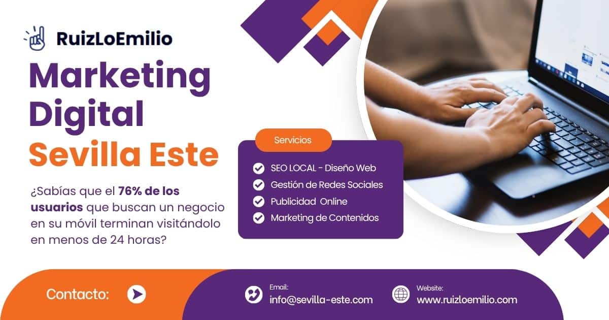 Marketing Digital en Sevilla Este - RuizLoEmilio